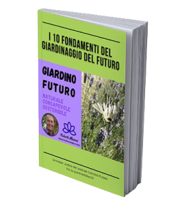 Giardino Futuro - i 10 fondamenti del giardinaggio sostenibile